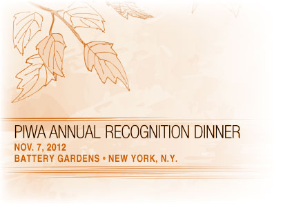 PIWA Annual Recognition Dinner 2012 | Nov. 7, 2012